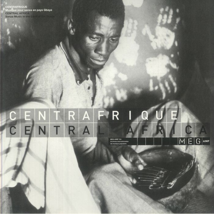 VARIOUS - Centrafrique: Musique Pour Sanza En Pays Gbaya (Central Africa: Sanza Music In The Land Of The Gbaya)