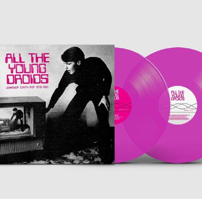 VARIOUS - All The Young Droids: Junkshop Synth Pop 1978-1985