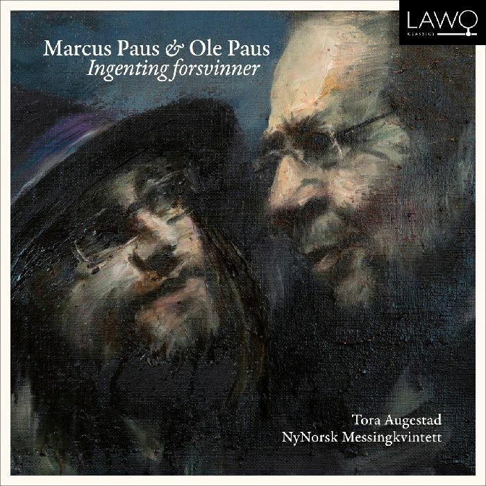 MARCUS & OLE PAUS/TORA AUGESTAD/NYNORSK MESSINGKVINTETT - Ingenting Forsvinner