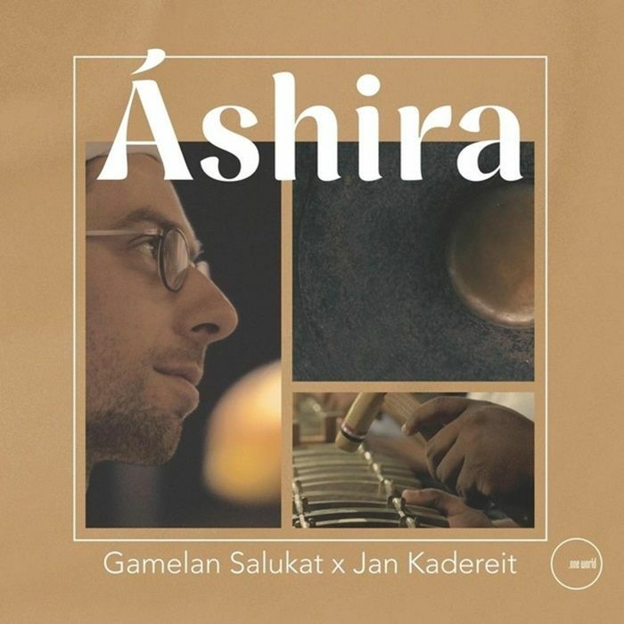 GAMELAN SALUKAT/JAN KADEREIT - Ashira