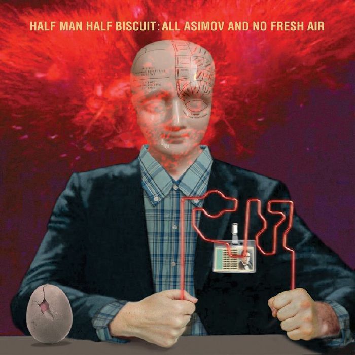 HALF MAN HALF BISCUIT - All Asimov & No Fresh Air