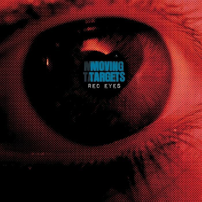 MOVING TARGETS - Red Eyes