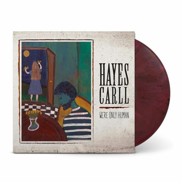 CARLL, Hayes - We're Only Human