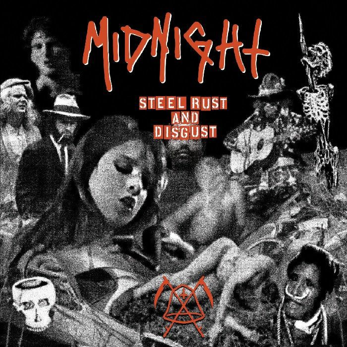 MIDNIGHT - Steel Rust & Disgust