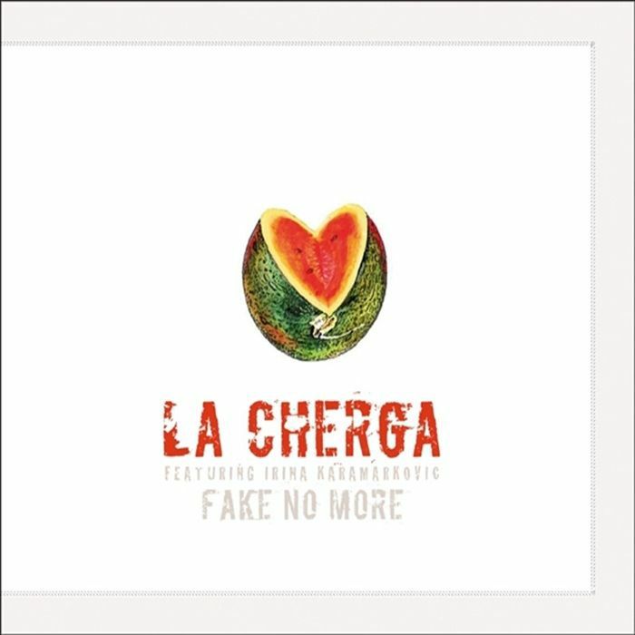 LA CHERGA - Fake No More
