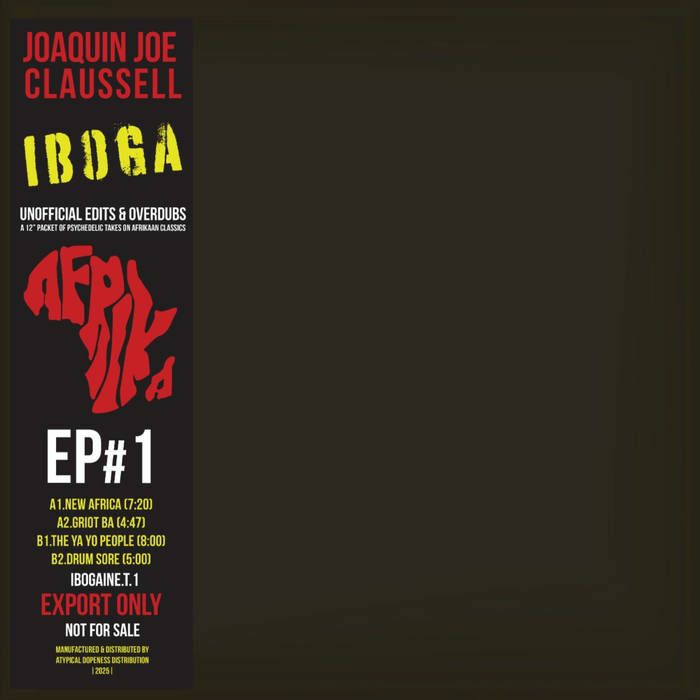 CLAUSSELL, Joaquin Joe - Iboga : The 12'' EP Part 1 Extended Versions