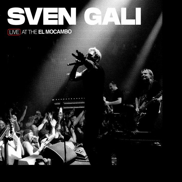 SVEN GALI - Live At The El Mocambo