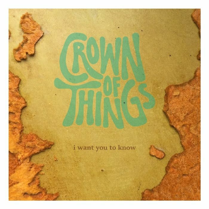 CROWN OF THINGS - I Want To Know