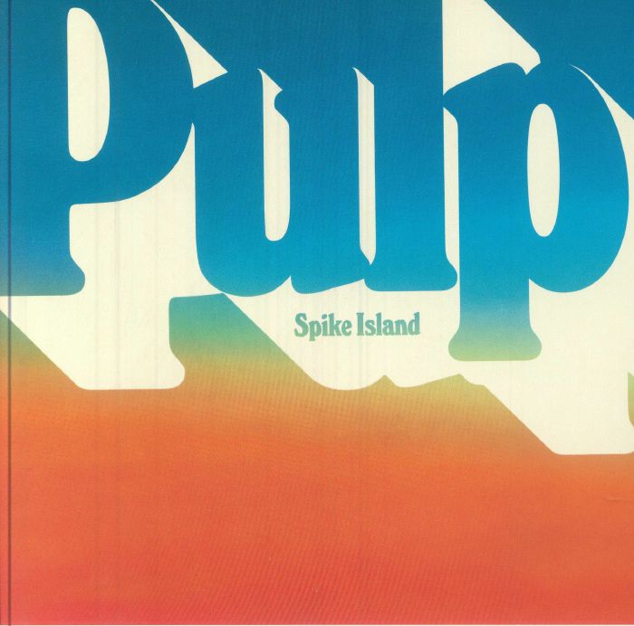 PULP - Spike Island