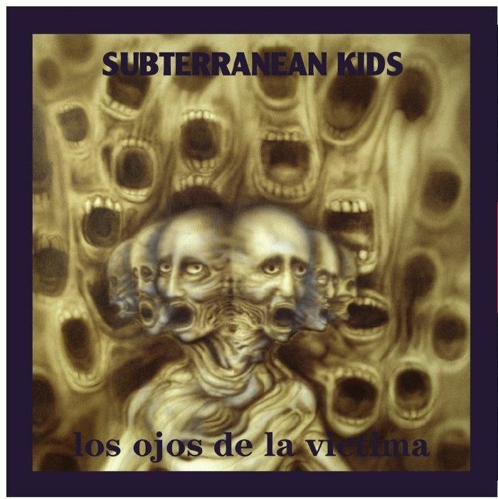 SUBTERRANEAN KIDS - Los Ojos De La Victima