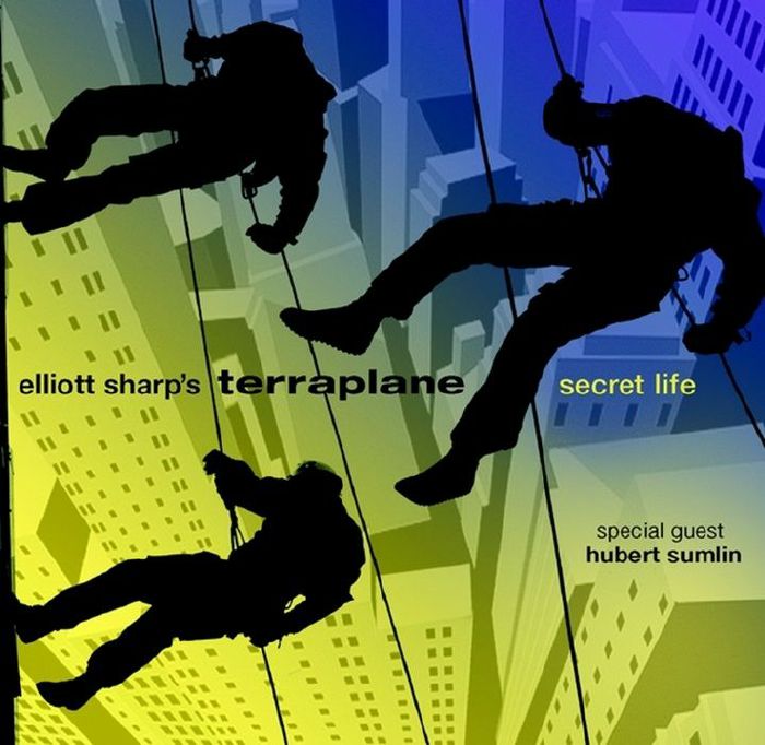 ELLIOTT SHARP'S TERRAPLANE - Secret Life