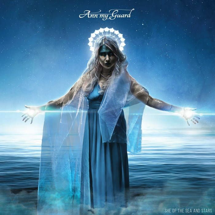 ANN MY GUARD - She Of The Sea & Stars