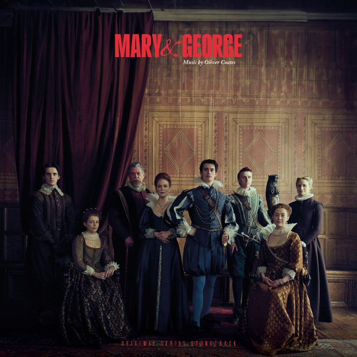 COATES, Oliver - Mary & George (Soundtrack)