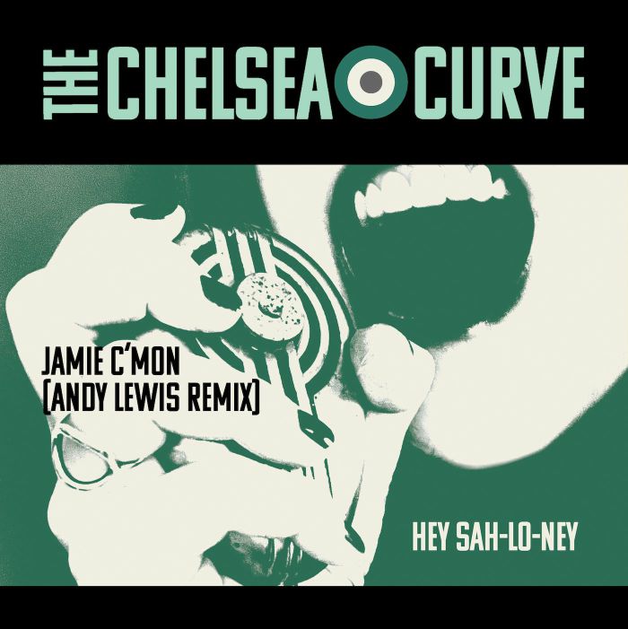 CHELSEA CURVE, The - Jamie C'mon