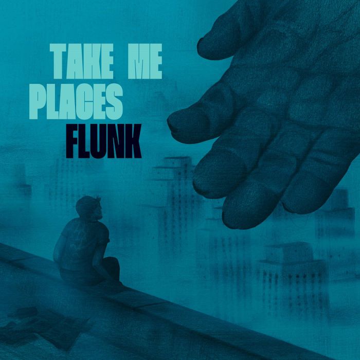 FLUNK - Take Me Places