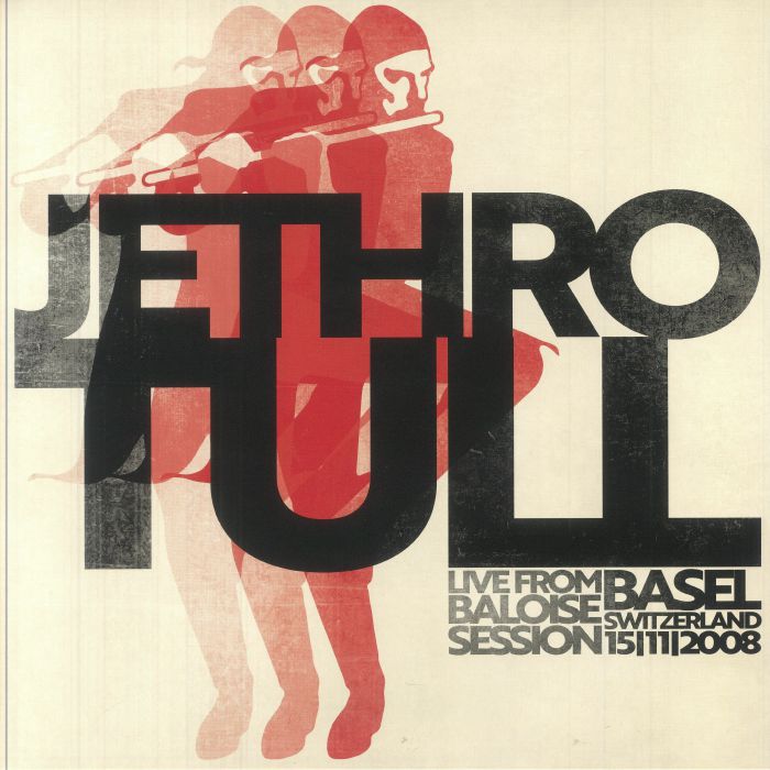 TULL, Jethro - Live From Baloise Session