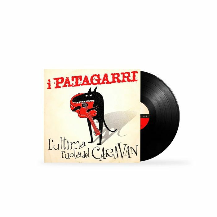 I PATAGARRI - L'Ultima Ruota Del Caravan