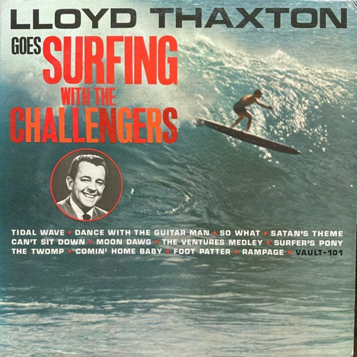 CHALLENGERS, The - Lloyd Thaxton Goes Surfing With The Challengers (remastered)