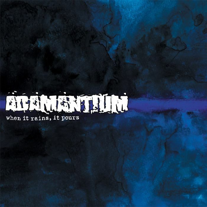 ADAMANTIUM - When It Rains It Pours