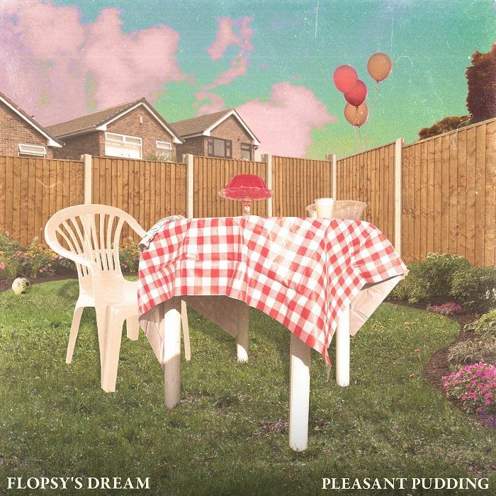 FLOPSY'S DREAM - Pleasant Pudding
