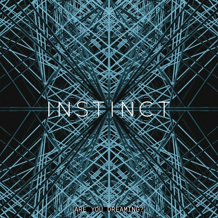 INSTINCT - Are You Dreaming?