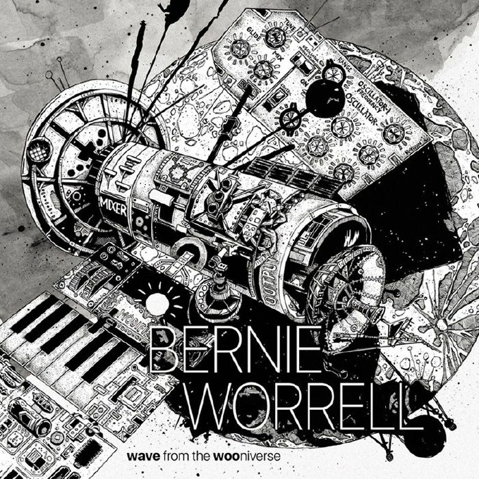 WORRELL, Bernie - Wave From The Wooniverse