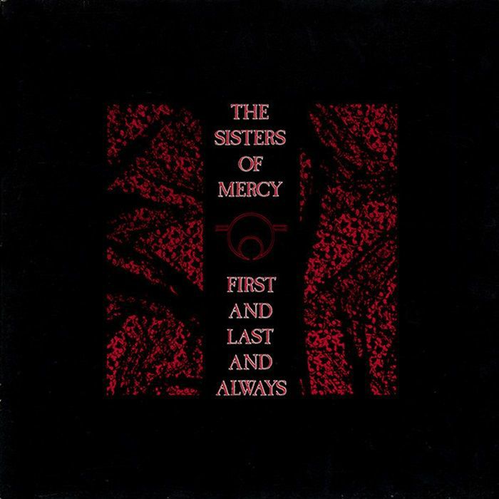 SISTERS OF MERCY, The - First & Last & Always (Elektra 75 Edition)