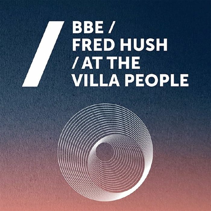 BBE/FRED HUSH/AT THE VILLA PEOPLE - Hurricane