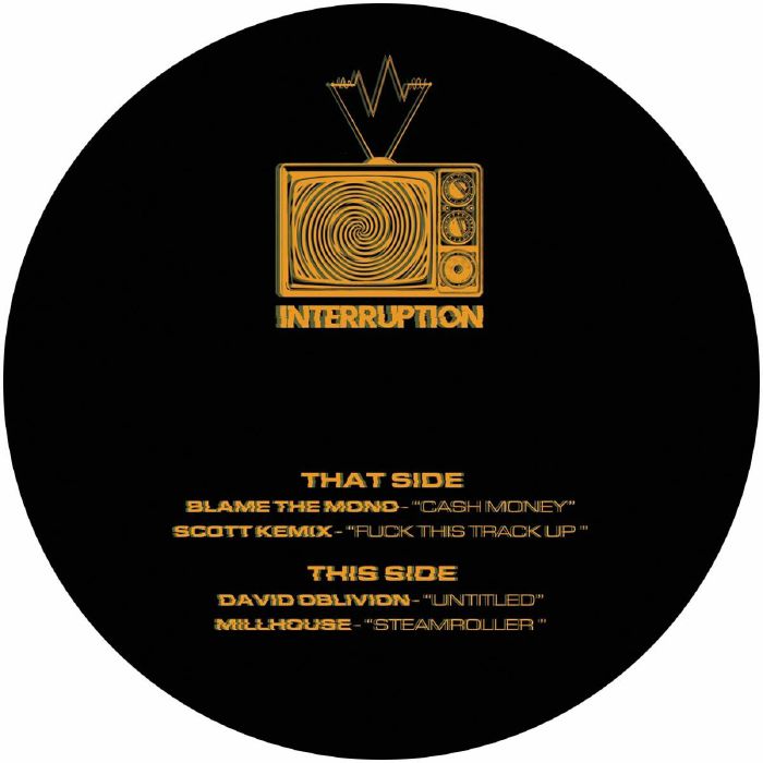 BLAME THE MONO/SCOTT KEMIX/DAVID OBLIVION/MILLHOUSE - Interruption Records 009