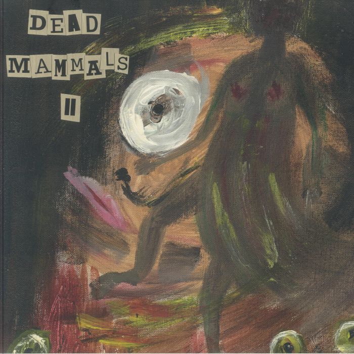 DEAD MAMMALS - Dead Mammals II