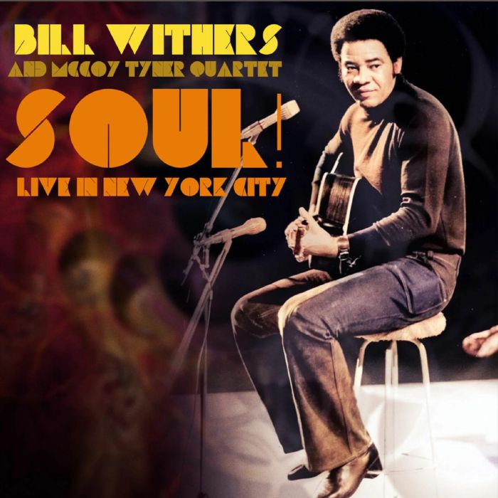 WITHERS, Bill/McCOY TYNER - Soul! Live in New York City