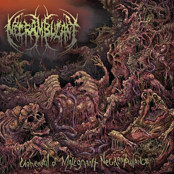 NECRAMBULANT - Upheaval Of Malignant Necrambulance