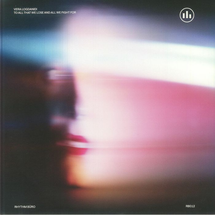 Vera LOGDANIDI - To All That We Lose & All We Fight For