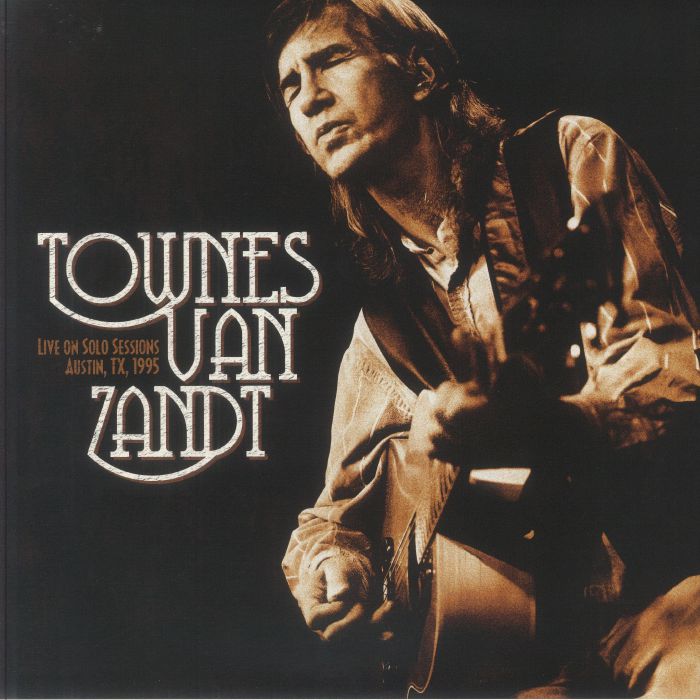 Townes VAN ZANDT - Live On Solo Sessions Austin TX 1995
