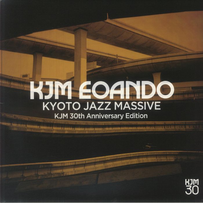 KYOTO JAZZ MASSIVE - KJM EOANDO: KJM (30th Anniversary