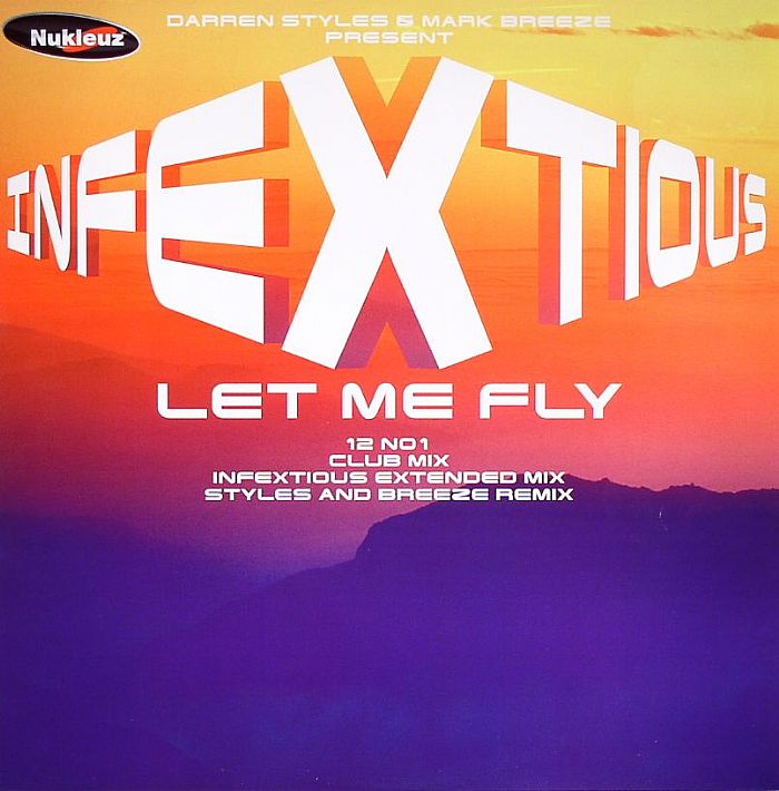 STYLES, Darren & MARK BREEZE present INFEXIOUS - Let Me Fly