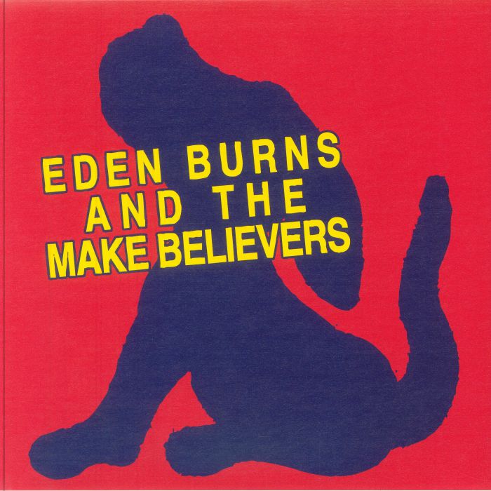 Eden Burns – Eden Burns & The Make Believers vinyl cover