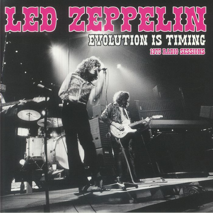 LED ZEPPELIN - Evolution Is Timing: 1975 Radio Sessions