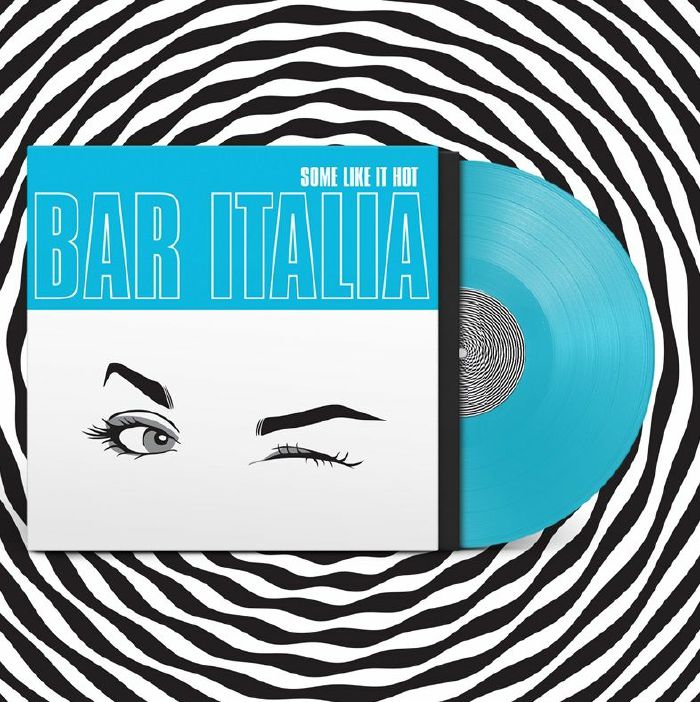 Bar Italia – Some Like It Hot vinyl cover