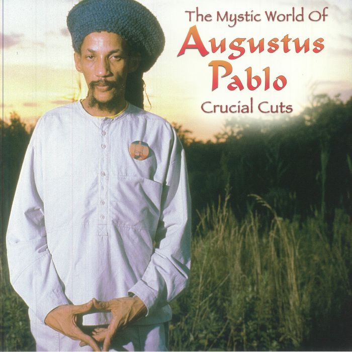 Augustus Pablo – The Mystical World Of Augustus Pablo: Crucial Cuts vinyl cover