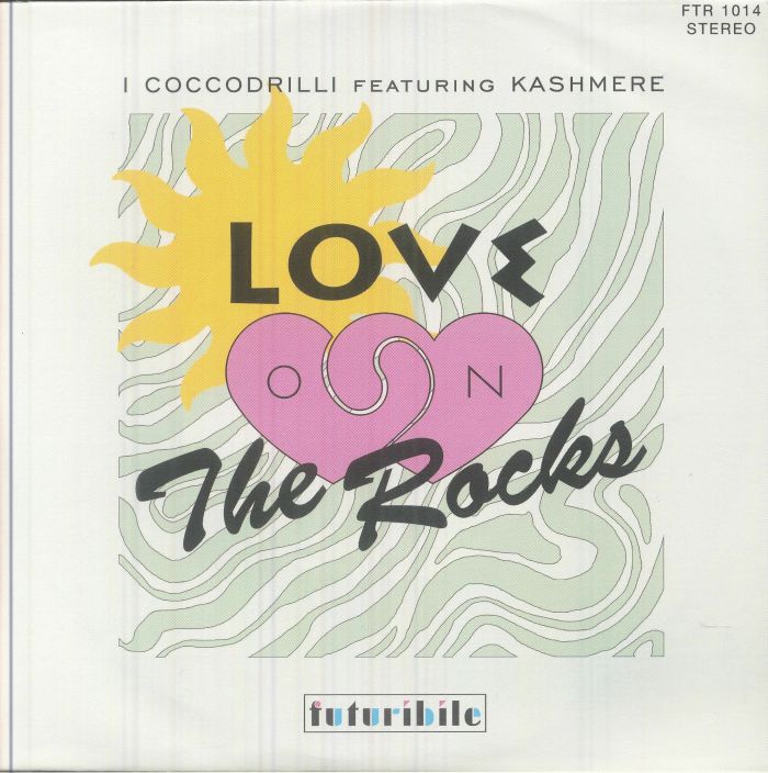 I Coccodrilli | Kashmere – Love On The Rocks vinyl cover