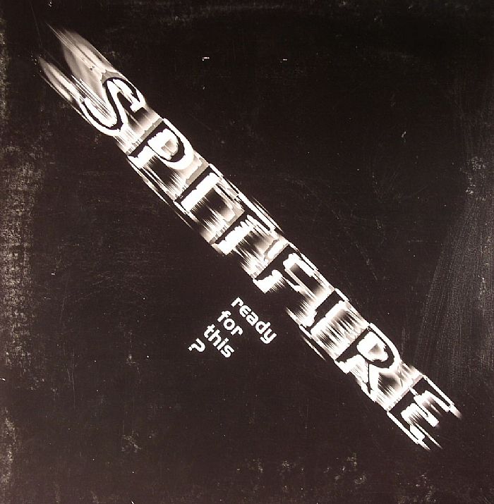 SPITFIRE - Ready For This?