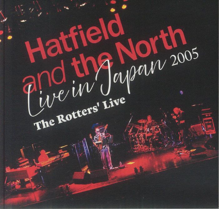 英プログレ Hatfield and the North Live 2005 HATFIELD & THE NORTH - Live In Japan 2005: The Rotters Live CD at