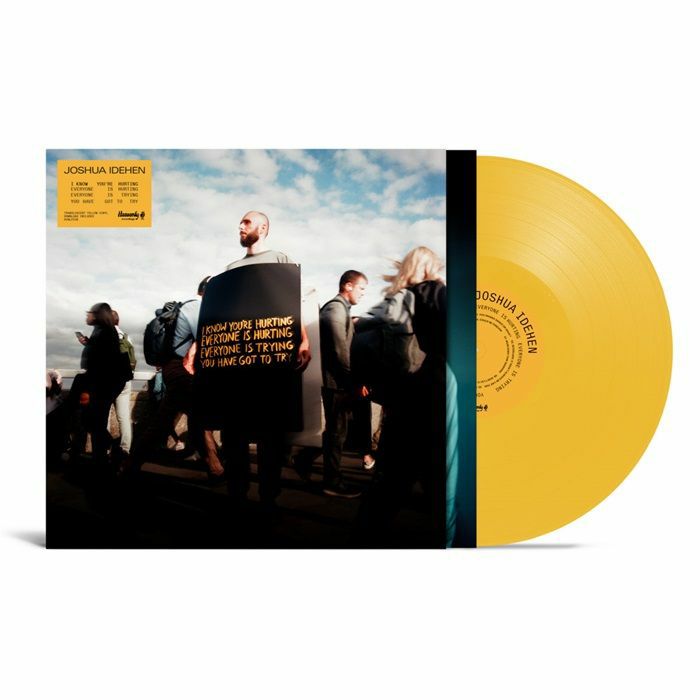 Buy IDEHEN, Joshua - I Know You're Hurting Everyone Is Hurting Everyone Is Trying You Have Got To Try Vinyl | VinylVault UK