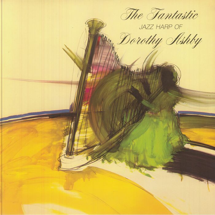 Dorothy Ashby – The Fantastic Jazz Harp Of Dorothy Ashby vinyl cover