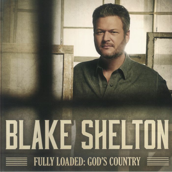 Blake Shelton – Fully Loaded: God's Country vinyl cover