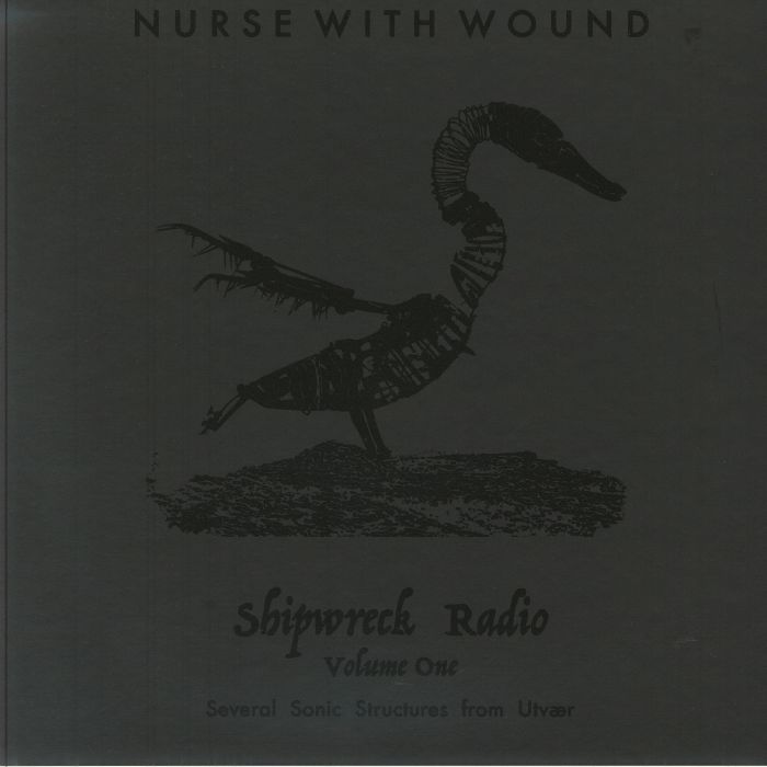 Nurse With Wound – Shipwreck Radio Volume 1: Seven Sonic Structures From Utvaer vinyl cover