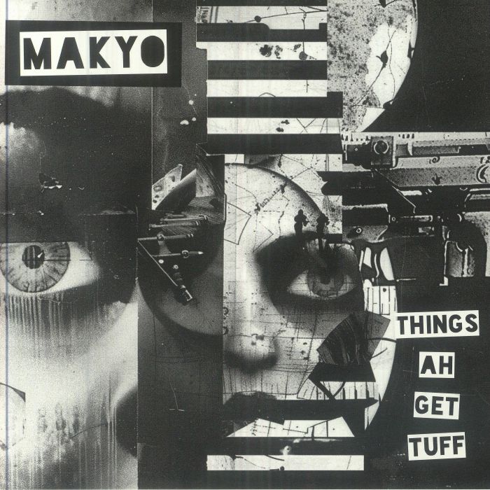 Makyo – Things Ah Get Tuff vinyl cover