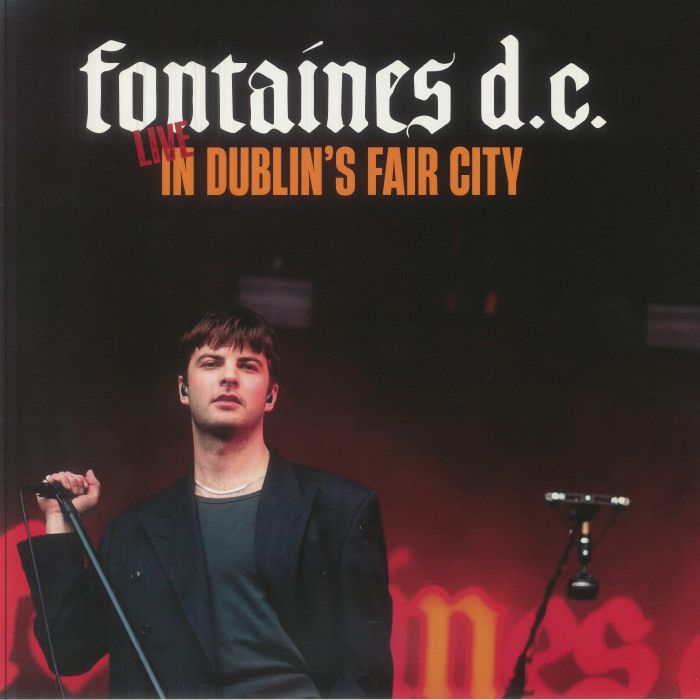 FONTAINES DC - Live In Dublin's Fair City Vinyl at Juno Records.