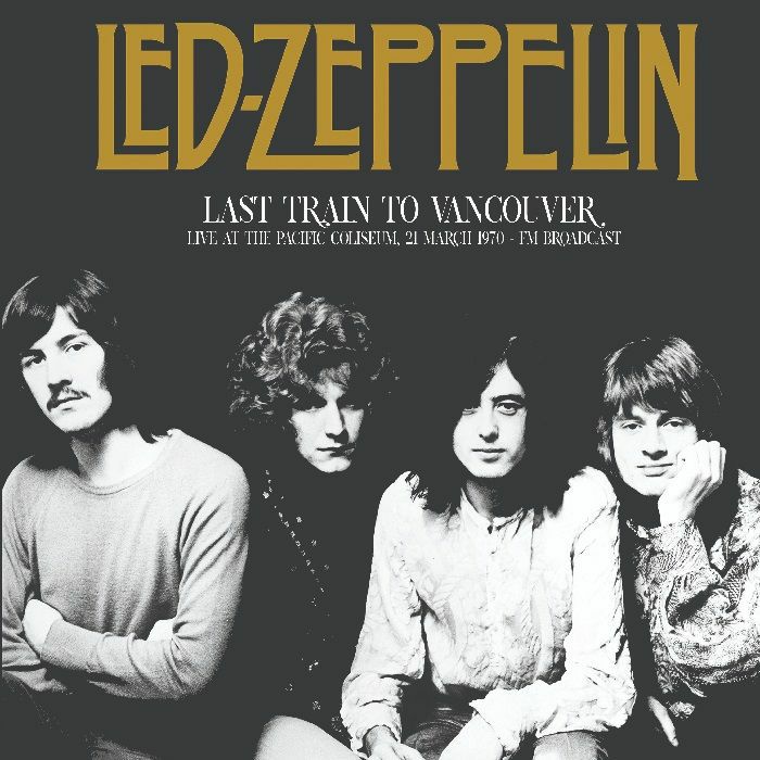 LED ZEPPELIN - Last Train To Vancouver: 21 March 1970 FM Broadcast